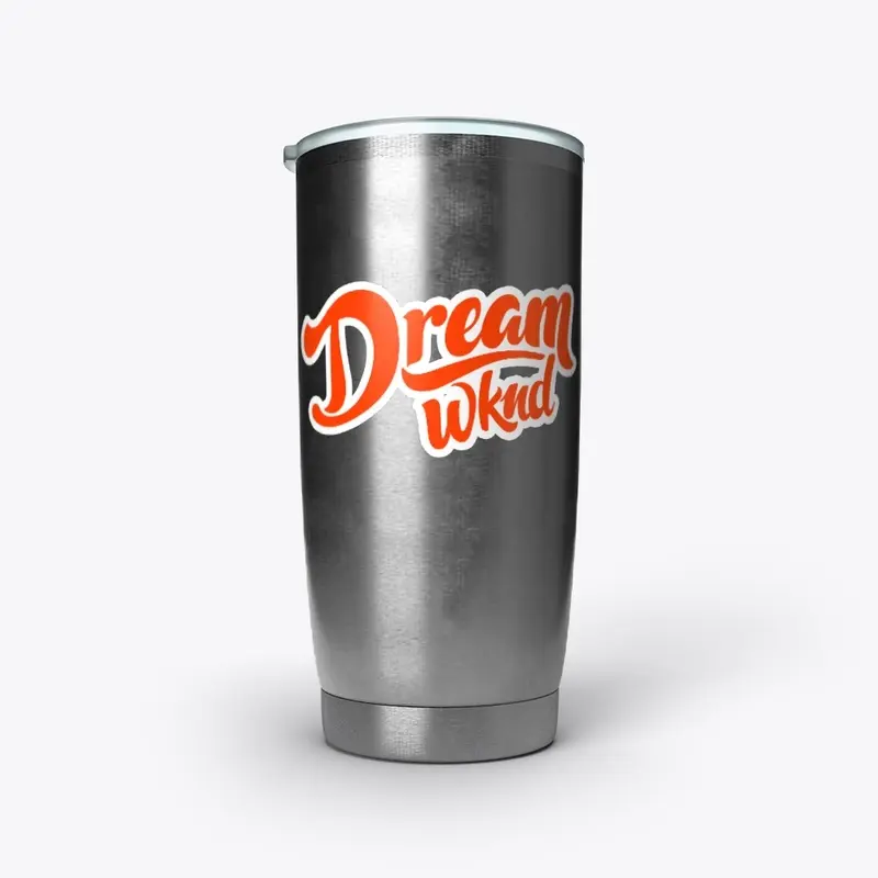 Dream Wknd Tumbler